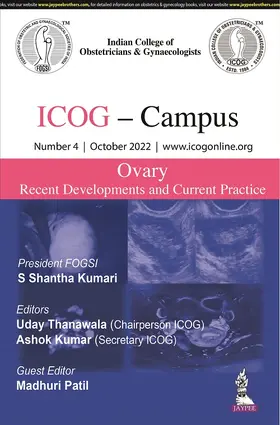 Kumari / Thanawala / Kumar |  ICOG Campus: OVARY - Recent Developments and Current Practice (Number 4, October 2022) | Buch |  Sack Fachmedien