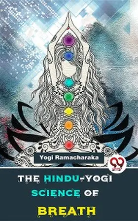 Ramacharaka |  The Hindu-Yogi Science Of Breath | eBook | Sack Fachmedien