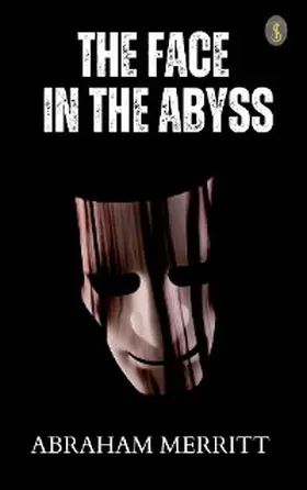 Merritt |  The Face in the Abyss | eBook | Sack Fachmedien