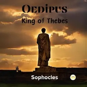 Sophocles |  Oedipus, King of Thebes | eBook | Sack Fachmedien