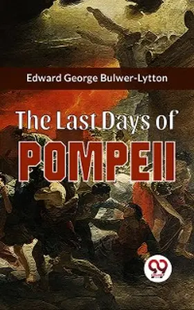 Bulwer-Lytton |  The Last Days Of Pompeii | eBook | Sack Fachmedien