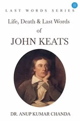 Kumar |  Life, Death & Last Words of John Keats | eBook | Sack Fachmedien