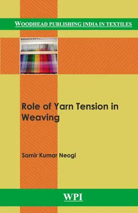 Neogi |  Role of Yarn Tension in Weaving | Buch |  Sack Fachmedien