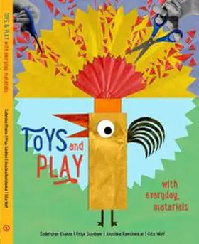 Khanna / Wolf / Ravishankar |  Toys and Play: With Everyday Materials | Buch |  Sack Fachmedien