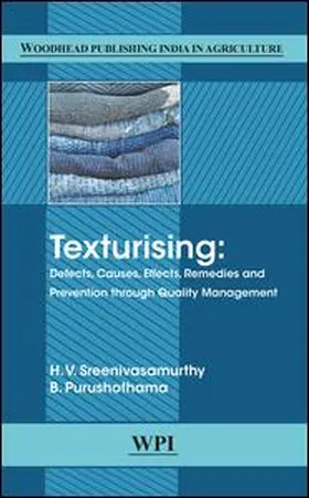 Sreenivasamurthy / Purushothama | Texturising: Defects, Causes, Effects, Remedies and Prevention Through Quality Management | Buch | 978-93-85059-27-8 | sack.de