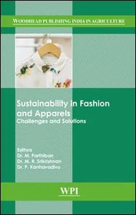 Parthiban / Srikrishnan / Kandhavadivu |  Sustainability in Fashion and Apparels: Challenges and Solutions | Buch |  Sack Fachmedien