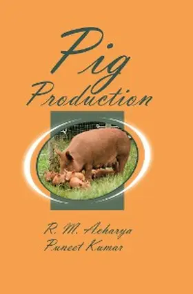 Acharya / Kumar |  Pig Production | eBook | Sack Fachmedien