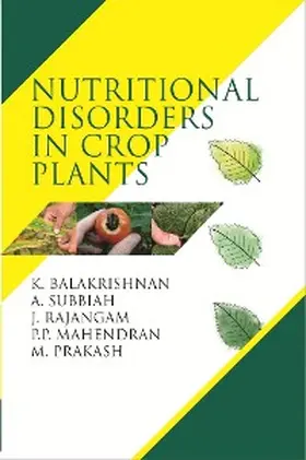 Balakrishnan / Subbiah |  Nutritional Disorders In Crop Plants | eBook | Sack Fachmedien