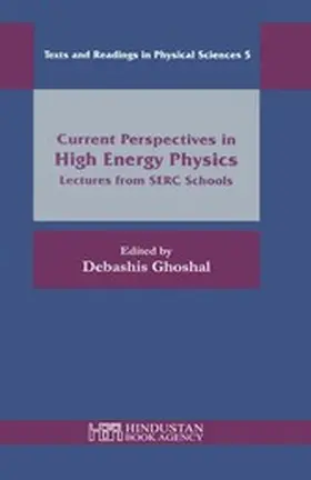 Ghoshal |  Current Perspectives in High Energy Physics | eBook | Sack Fachmedien