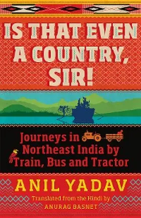 Yadav |  Is That Even a Country, Sir! | eBook | Sack Fachmedien