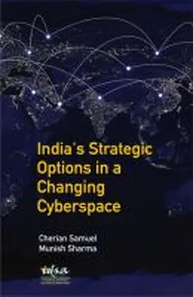 Samuel / Sharma |  India's Strategic Options in a Changing Cyberspace | Buch |  Sack Fachmedien