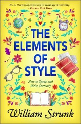 Strunk Jr. |  The Elements of Style | eBook | Sack Fachmedien