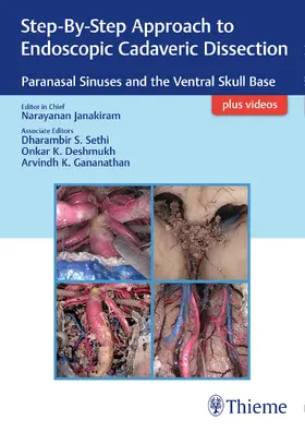 Janakiram / Sethi / Deshmukh |  Step-By-Step Approach to Endoscopic Cadaveric Dissection, Ed 1 | Buch |  Sack Fachmedien