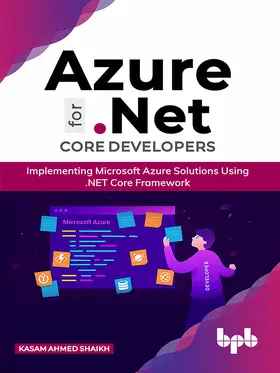 Ahmed Shaikh |  Azure for .NET Core Developers | eBook | Sack Fachmedien