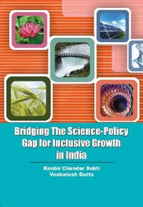 Sobti / Dutta |  Bridging The Science-Policy Gap For Inclusive Growth In India | eBook | Sack Fachmedien