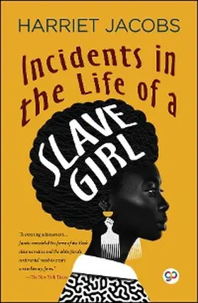 Jacobs / Editors |  Incidents in the Life of a Slave Girl | eBook | Sack Fachmedien