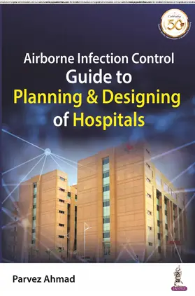 Ahmad |  Airborne Infection Control Guide to Planning & Designing of Hospitals | Buch |  Sack Fachmedien