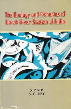 Nath / Dey |  Ecology And Fisheries Of Barak River System Of India | eBook | Sack Fachmedien