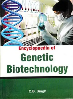 Singh |  Encyclopaedia of Genetic Biotechnology | eBook | Sack Fachmedien