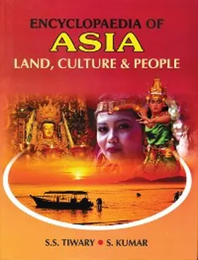 Tiwary / Kumar |  Encyclopaedia of Asia: Land, Culture and People | eBook | Sack Fachmedien