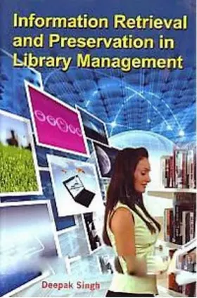 Singh |  Information Retrieval And Preservation In Library Management | eBook | Sack Fachmedien