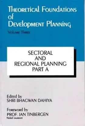 Dahiya / Mohanty |  Theoretical Foundations of Development Planning: Sectoral and Regional Planning Part-A | eBook | Sack Fachmedien