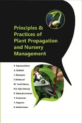 Rajamanickam / Balakrishnan / Subbiah |  Principles and Practices of Plant Propagation and Nursery Management | eBook | Sack Fachmedien