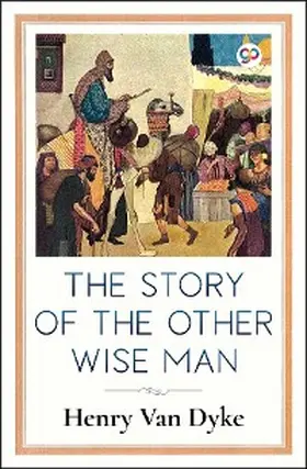 Dyke / Press |  The Story of the Other Wise Man (Illustrated Edition) | eBook | Sack Fachmedien