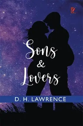 Lawrence |  Sons and Lovers | eBook | Sack Fachmedien