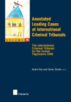 Klip / Sluiter |  Annotated Leading Cases of International Criminal Tribunals | Buch |  Sack Fachmedien