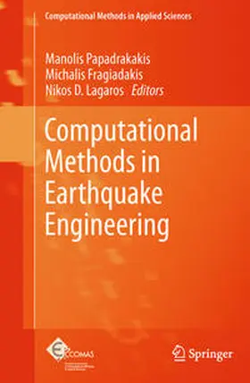 Papadrakakis / Fragiadakis / Lagaros | Computational Methods in Earthquake Engineering | Buch | 978-94-007-0052-9 | sack.de