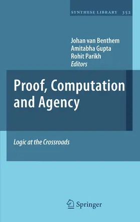 van Benthem / Gupta / Parikh | Proof, Computation and Agency | E-Book | sack.de