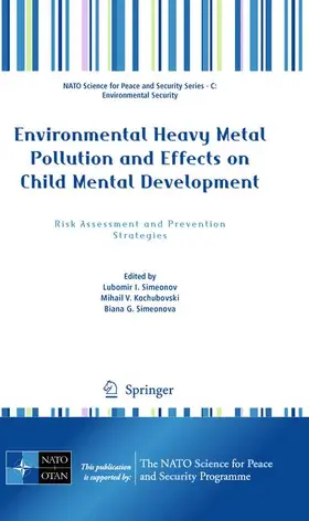 Simeonov / Simeonova / Kochubovski |  Environmental Heavy Metal Pollution and Effects on Child Mental Development | Buch |  Sack Fachmedien