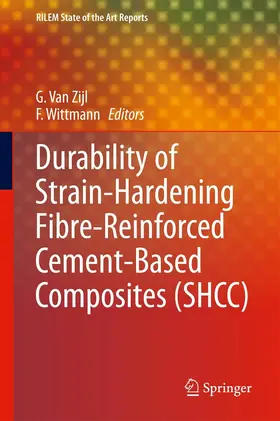 Van Zijl / Wittmann / Wittman |  Durability of Strain-Hardening Fibre-Reinforced Cement-Based Composites (SHCC) | eBook | Sack Fachmedien