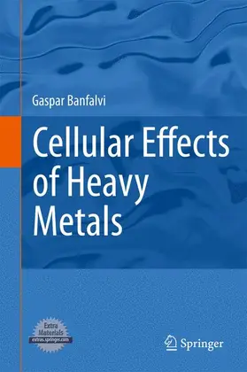 Banfalvi |  Cellular Effects of Heavy Metals | Buch |  Sack Fachmedien