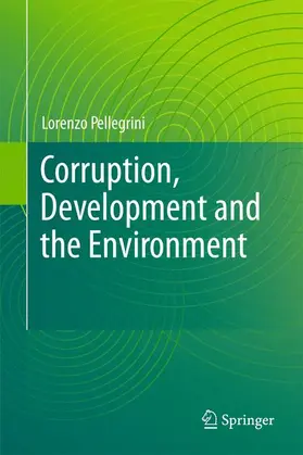 Pellegrini |  Corruption, Development and the Environment | Buch |  Sack Fachmedien