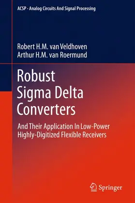 van Veldhoven / van Roermund |  Robust SIGMA Delta Converters | Buch |  Sack Fachmedien