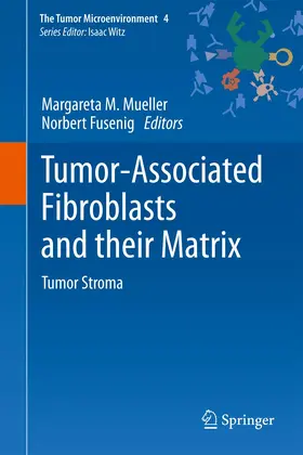 Mueller / Fusenig |  Tumor-Associated Fibroblasts and their Matrix | Buch |  Sack Fachmedien