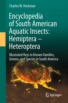 Heckman | Encyclopedia of South American Aquatic Insects: Hemiptera - Heteroptera | E-Book | sack.de