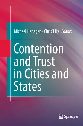 Hanagan / Tilly |  Contention and Trust in Cities and States | eBook | Sack Fachmedien