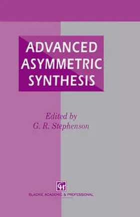 Stephenson |  Advanced Asymmetric Synthesis | eBook | Sack Fachmedien