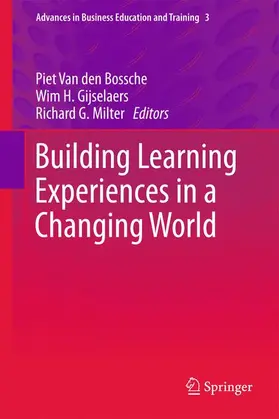 Van den Bossche / Gijselaers / Milter |  Building Learning Experiences in a Changing World | Buch |  Sack Fachmedien