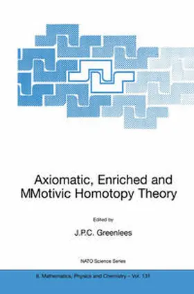 Greenlees | Axiomatic, Enriched and Motivic Homotopy Theory | E-Book | sack.de