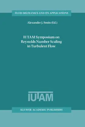Smits | IUTAM Symposium on Reynolds Number Scaling in Turbulent Flow | E-Book | sack.de