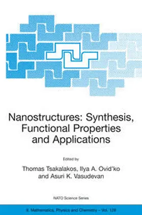 Tsakalakos / Ovid'ko / Vasudevan |  Nanostructures: Synthesis, Functional Properties and Application | eBook | Sack Fachmedien