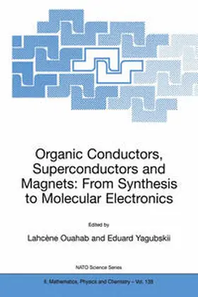 Ouahab / Yagubskii |  Organic Conductors, Superconductors and Magnets: From Synthesis to Molecular Electronics | eBook | Sack Fachmedien