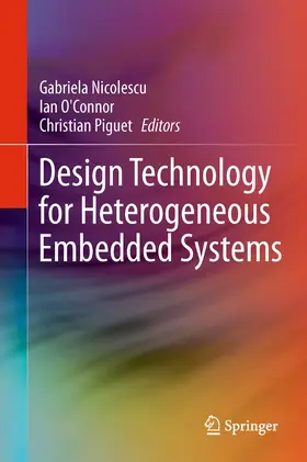Nicolescu / O'Connor / Piguet |  Design Technology for Heterogeneous Embedded Systems | Buch |  Sack Fachmedien