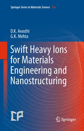Avasthi / Mehta | Swift Heavy Ions for Materials Engineering and Nanostructuring | E-Book | sack.de