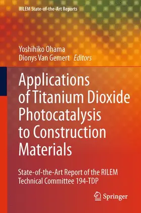 Van Gemert / Ohama |  Application of Titanium Dioxide Photocatalysis to Construction Materials | Buch |  Sack Fachmedien