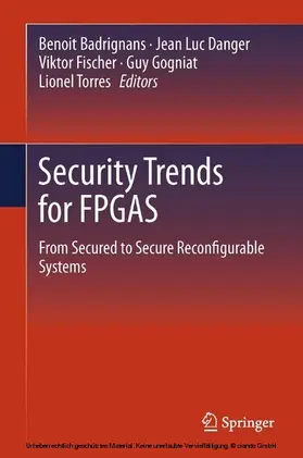 Badrignans / Danger / Fischer |  Security Trends for FPGAS | eBook | Sack Fachmedien
